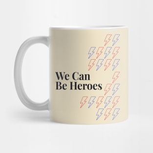 We can be heroes Mug